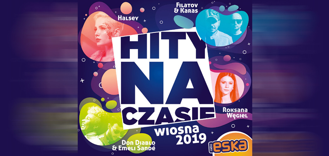 HITY NA CZASIE WIOSNA 2019